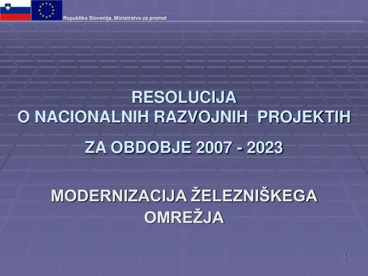 resolucija o nacionalnih razvojnih projektih za obdobje 2007 2023