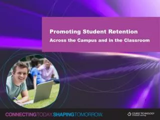 Promoting Student Retention Across the Campus and in the Classroom