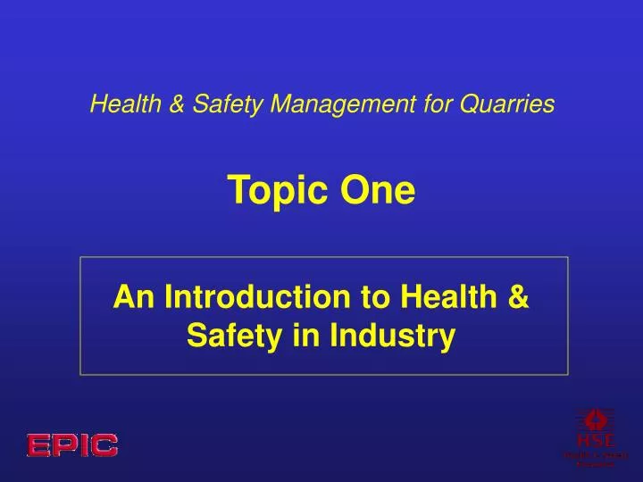 health safety management for quarries topic one