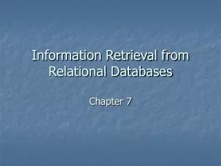 Information Retrieval from Relational Databases