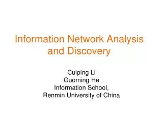 Information Network Analysis and Discovery