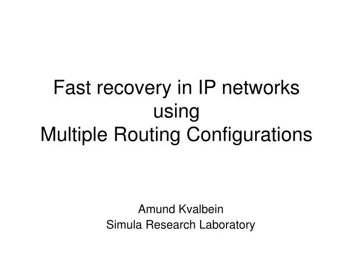 fast recovery in ip networks using multiple routing configurations