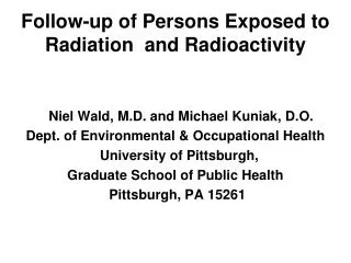 Follow-up of Persons Exposed to Radiation and Radioactivity