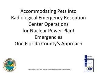 Accommodating Pets Into Radiological Emergency Reception Center Operations for Nuclear Power Plant Emergencies One Flo