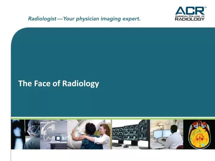 the face of radiology