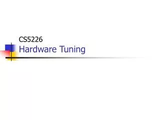 CS5226 Hardware Tuning