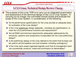 LCLS Linac Technical Design Review Charge