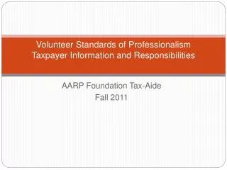 Volunteer Standards of Professionalism Taxpayer Information and Responsibilities