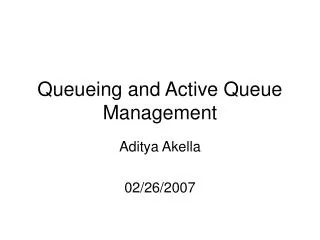 Queueing and Active Queue Management