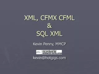 XML, CFMX CFML &amp; SQL XML