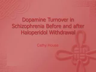 Dopamine Turnover in Schizophrenia Before and after Haloperidol Withdrawal
