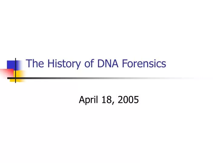 the history of dna forensics