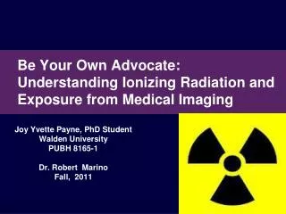 Be Your Own Advocate: Understanding Ionizing Radiation and Exposure from Medical Imaging