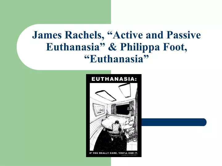 james rachels active and passive euthanasia philippa foot euthanasia