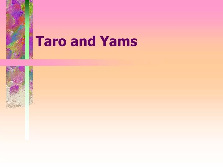 taro and yams