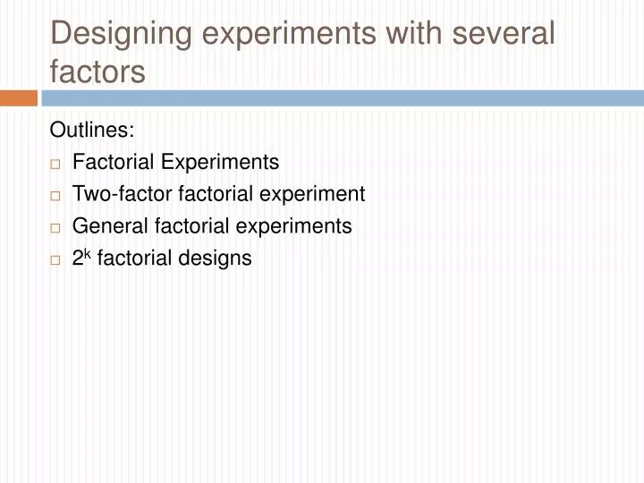 designing experiments with several factors