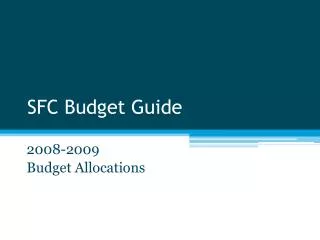SFC Budget Guide