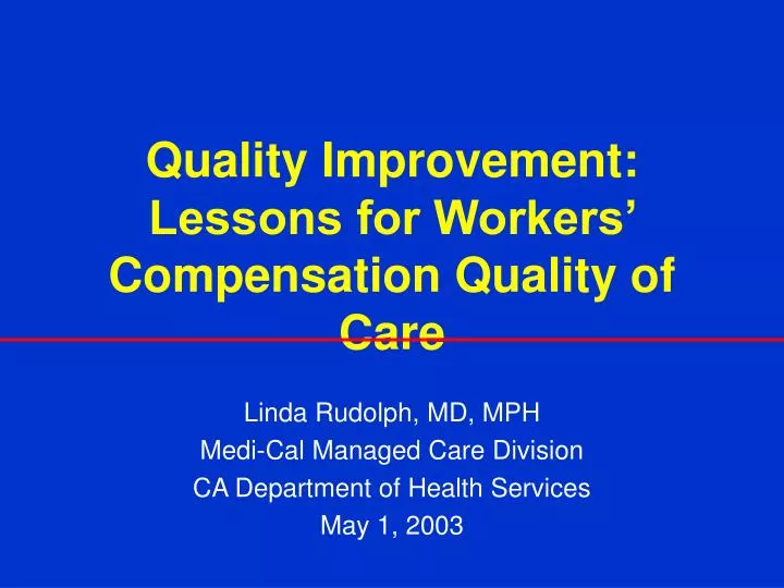 quality improvement lessons for workers compensation quality of care