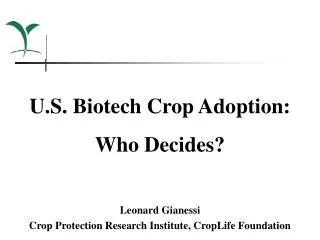 U.S. Biotech Crop Adoption: Who Decides?