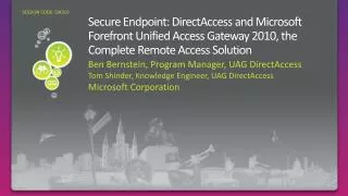 Secure Endpoint: DirectAccess and Microsoft Forefront Unified Access Gateway 2010, the Complete Remote Access Solution