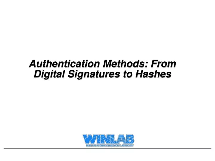 authentication methods from digital signatures to hashes