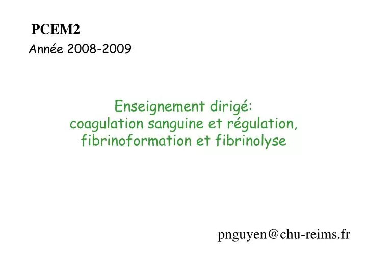 enseignement dirig coagulation sanguine et r gulation fibrinoformation et fibrinolyse