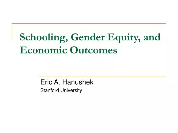 schooling gender equity and economic outcomes