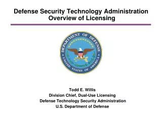 Defense Security Technology Administration Overview of Licensing