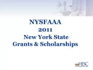 NYSFAAA 2011 New York State Grants &amp; Scholarships