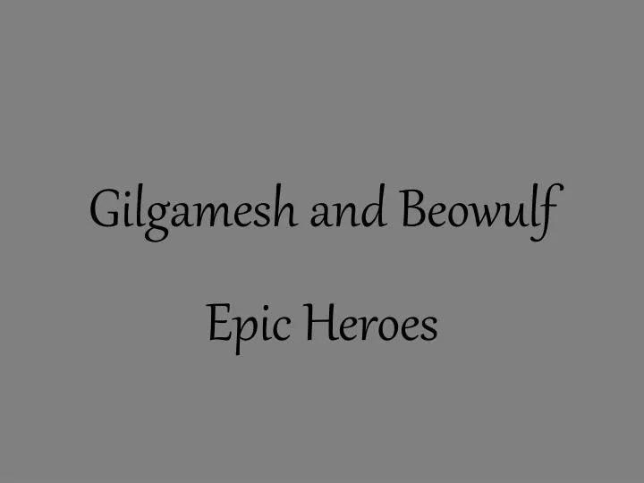gilgamesh and beowulf