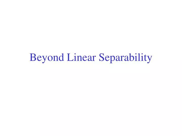 beyond linear separability
