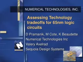 Assessing Technology tradeoffs for 65nm logic circuits