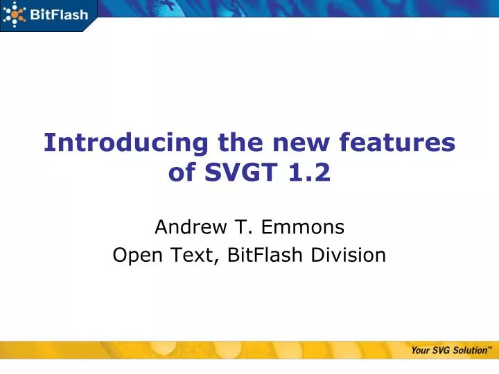 introducing the new features of svgt 1 2
