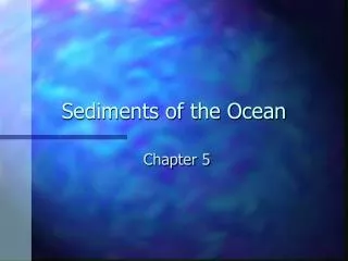 Sediments of the Ocean