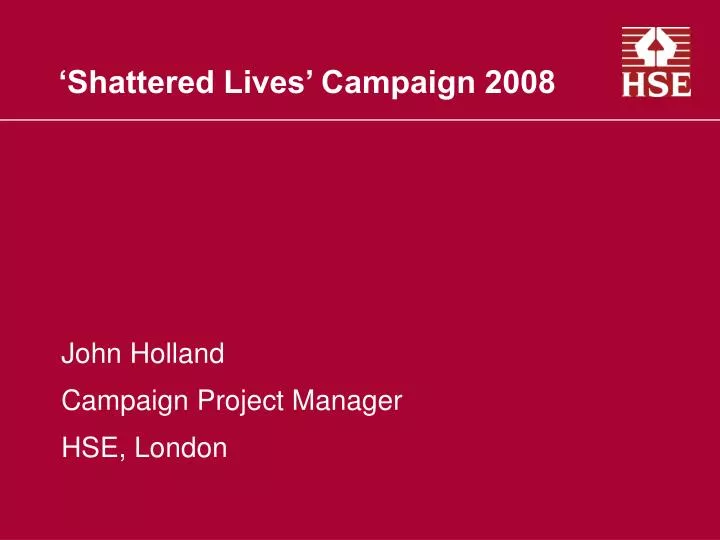 shattered lives campaign 2008
