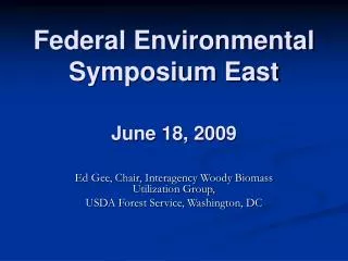 Federal Environmental Symposium East June 18, 2009