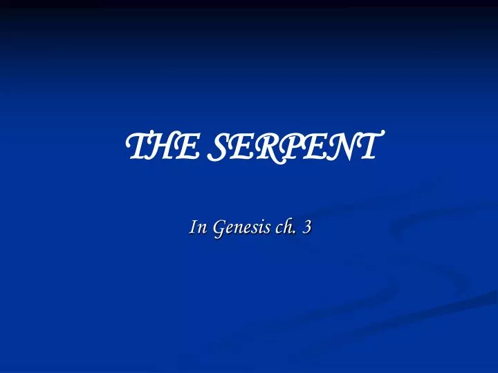 the serpent