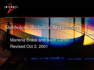Shibboleth: Technical Architecture