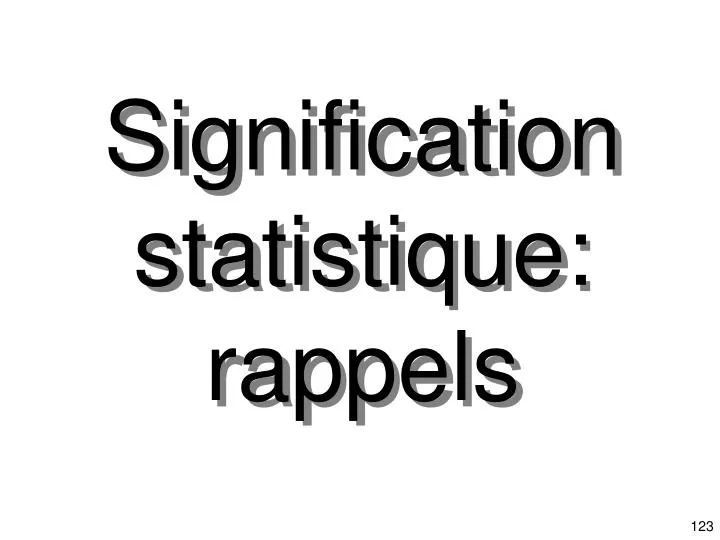 signification statistique rappels