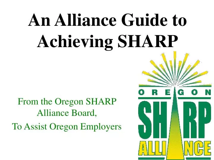 from the oregon sharp alliance board to assist oregon employers