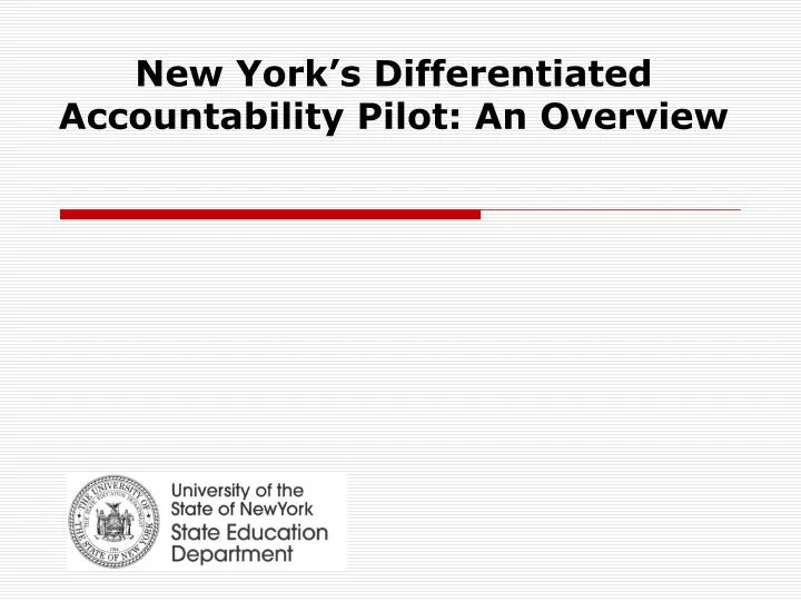 new york s differentiated accountability pilot an overview