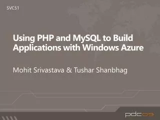 Using PHP and M y SQL to Build Applications with Windows Azure