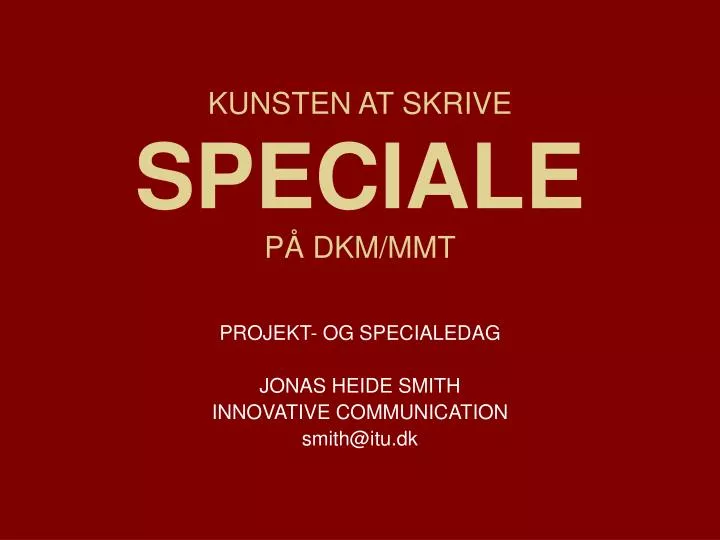 kunsten at skrive speciale p dkm mmt