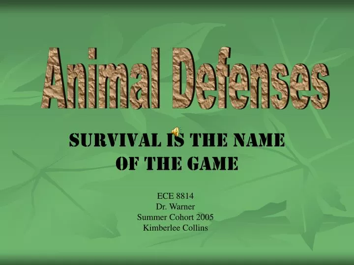 survival is the name of the game