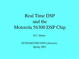 Real Time DSP and the Motorola 56300 DSP Chip