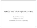 Challenges in 21 st Century Engineering Education - slide 1