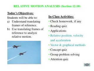 RELATIVE MOTION ANALYSIS (Section 12.10)