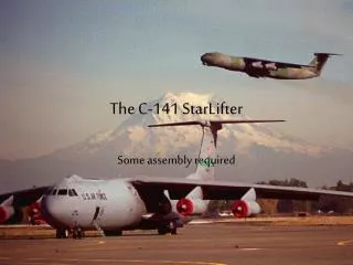 The C-141 StarLifter