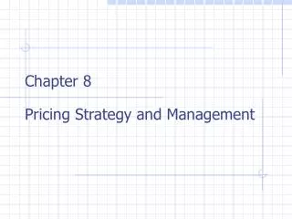 Chapter 8 Pricing Strategy and Management