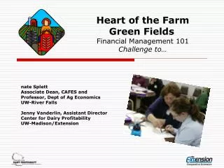 Heart of the Farm Green Fields	 Financial Management 101 Challenge to…